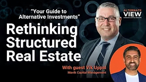 Rethinking Structured Real Estate with Vik Uppal